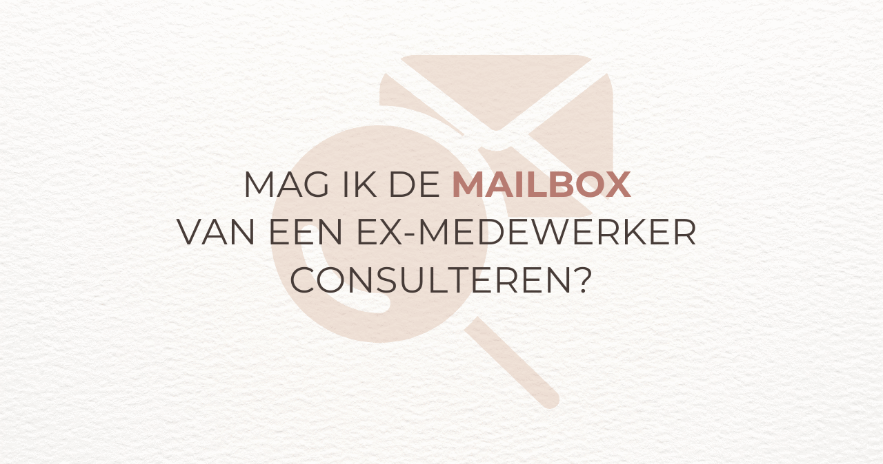 Mag Ik Mailbox Ex Medewerker Consulteren Gdpr Sheeo (1)