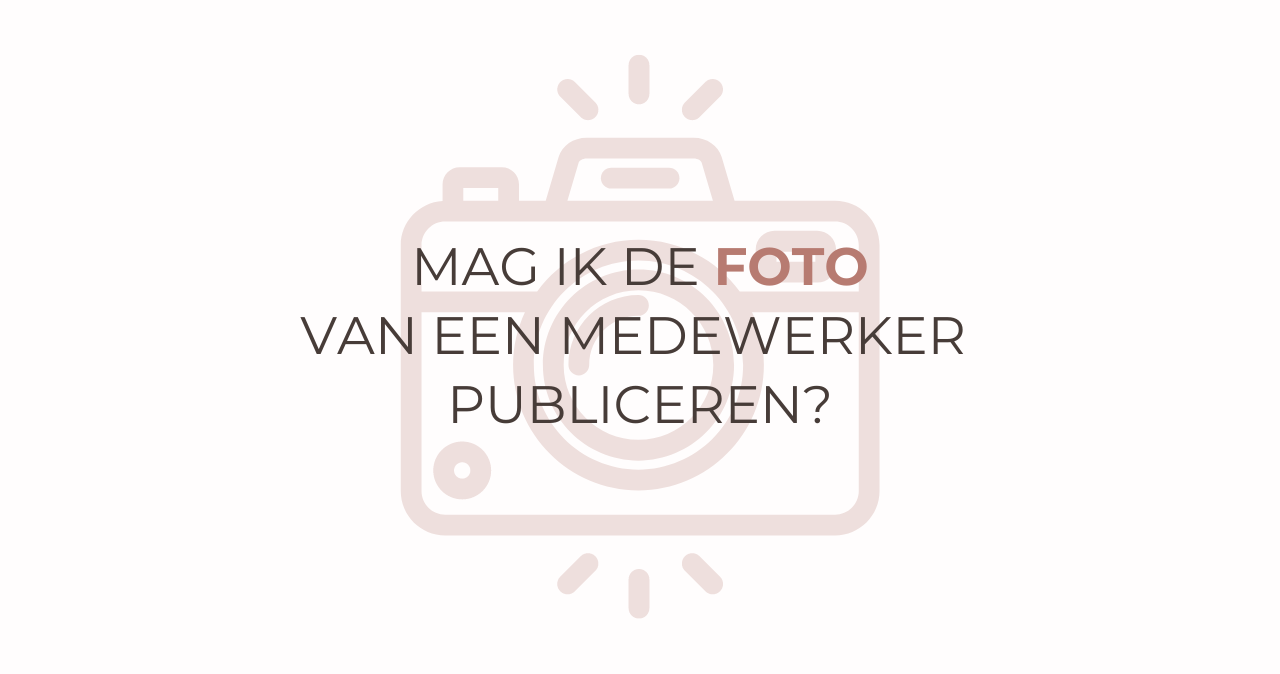 Mag Ik Foto Medewerker Publiceren Gdpr Sheeo