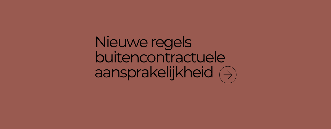 Nieuwe Regels Buitencontractuele Aansprakelijkheid Sheeo